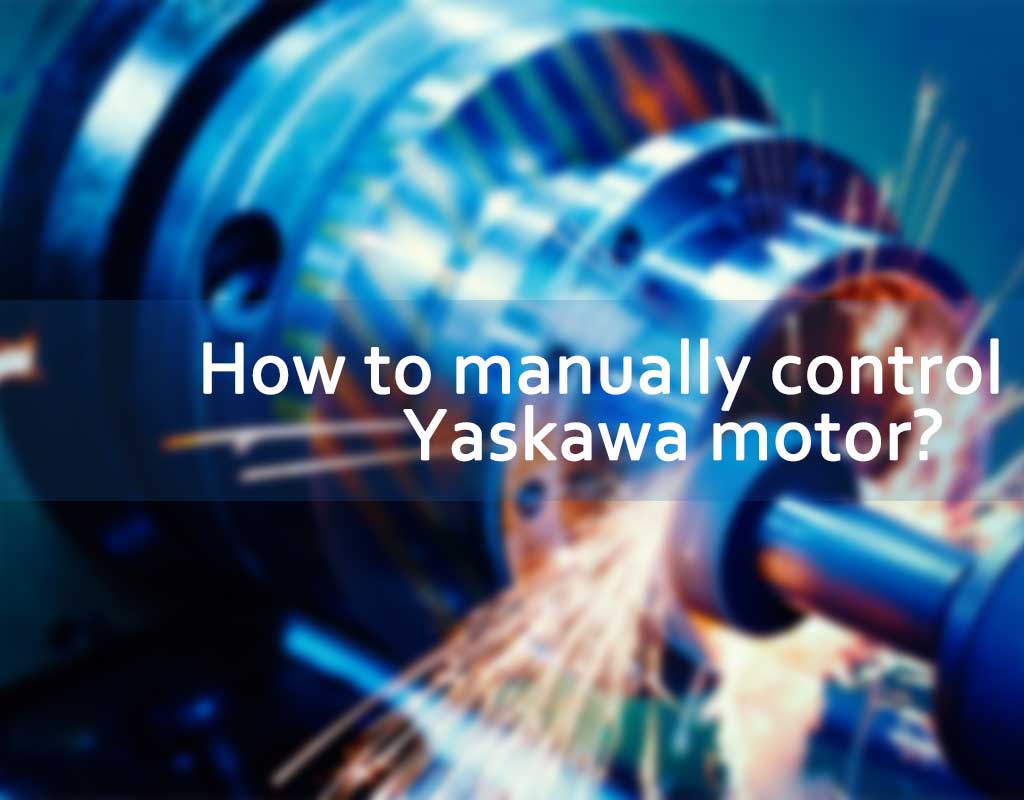 ¿Cómo controlar manualmente el motor Yaskawa?