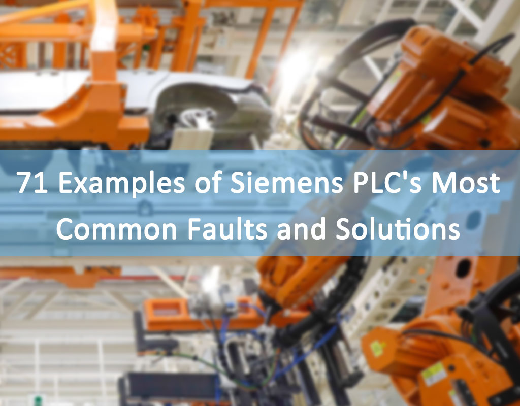 71 ejemplos de las fallas y soluciones más comunes del PLC Siemens